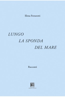LUNGO LA SPONDA DEL MARE